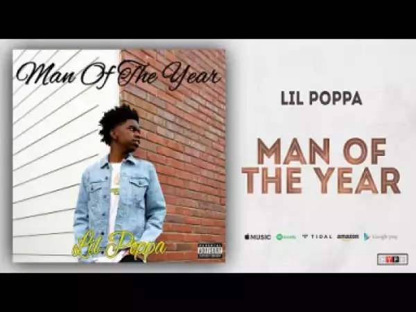 Lil Poppa- Man of the Year